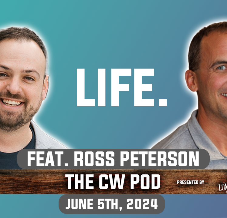 CW Pod with Ross Peterson: Catching up on life